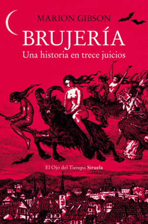 BRUJERIA:UNA HISTORIA EN TRECE JUICIOS