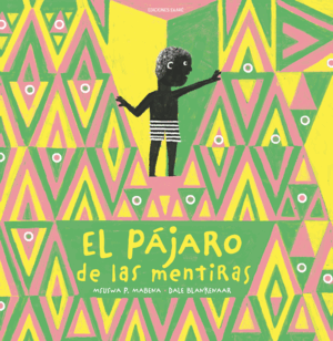 EL PÁJARO DE LAS MENTIRAS