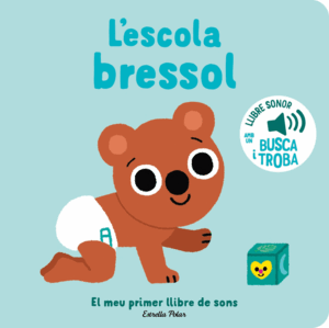 L'ESCOLA BRESSOL. EL MEU PRIMER LLIBRE DE SONS