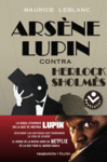 ARSÈNE LUPIN - CONTRA HERLOCK SHOLMÈS