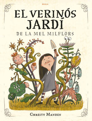 EL VERINÓS JARDÍ DE LA MEL MILFLORS