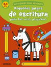 PEQUEÑOS JUEGOS DE ESCRITURA PARA LOS MÁS PEQUEÑOS (3-4 AÑOS)