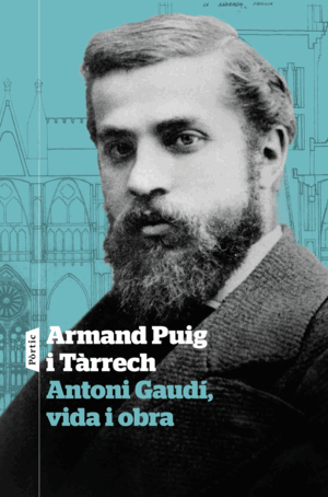 ANTONI GAUDI, VIDA I OBRA