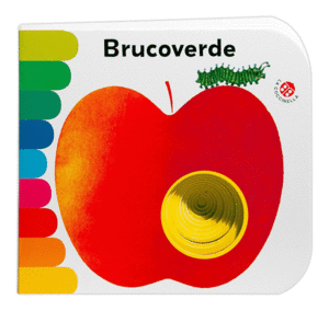 BRUCOVERDE. EDIZ. A COLORI (I LIBRI COI BUCHI)