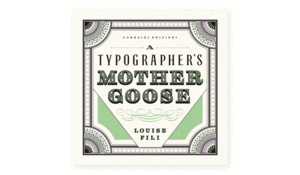 TIPOLASTROCCHE FILASTRO - TYPOGRAPHER'S MOTHER GOOSE
